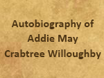 Autobiography of Addie May Crabtree Willoughby